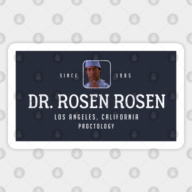 Dr. Rosen Rosen - since 1985 Magnet by BodinStreet